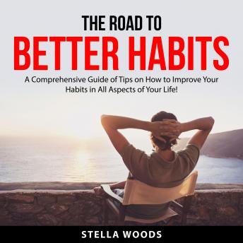 The Road to Better Habits