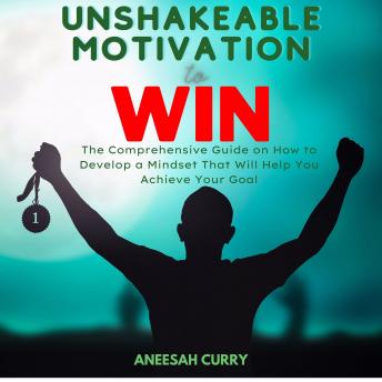 Unshakeable Motivation to Win