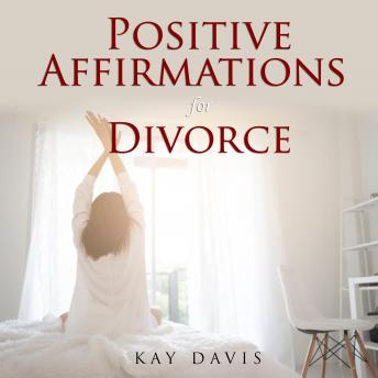 Positive Affirmations for Divorce
