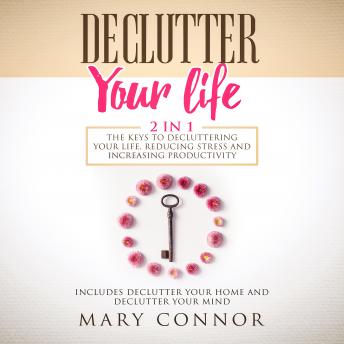 Download Declutter Your Life: 2 In 1 by Mary Connor