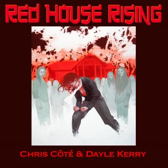 Download Red House Rising by Chris Côté, Dayle Kerry