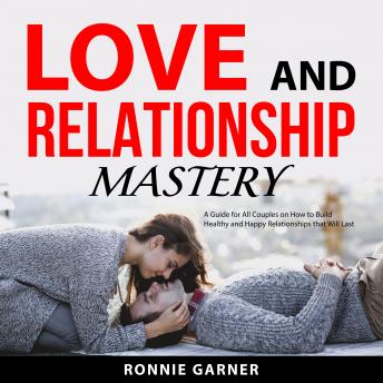 Listen to Love and Relationship Mastery by Ronnie Garner episode artwork