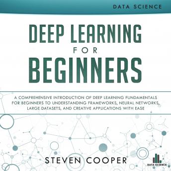 Download Deep Learning for Beginners by Steven Cooper