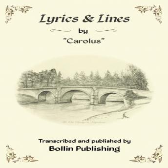Lyrics & Lines by 'Carolus'