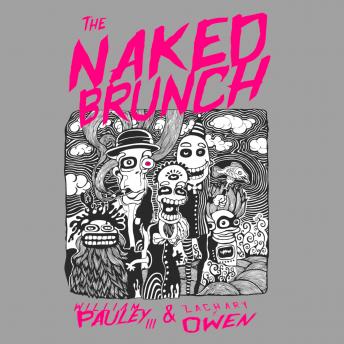 Download Naked Brunch by William Pauley Iii, Zachary T. Owen