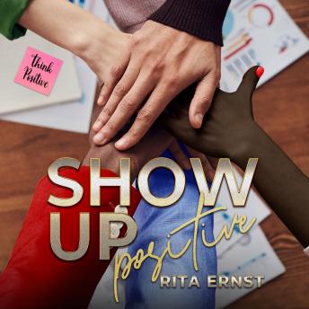 Download Show Up Positive by Rita Ernst
