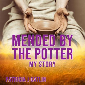 Mended by the Potter