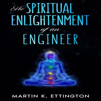The Spiritual Enlightenment of an Engineer