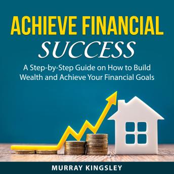Download Achieve Financial Success by Murray Kingsley