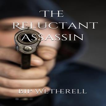 Download Reluctant Assassin by Bip Wetherell