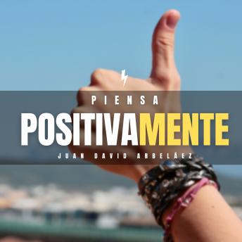 [Spanish] - Piensa Positivamente