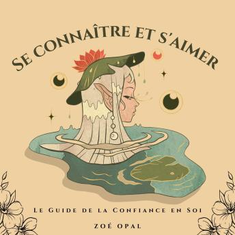 [French] - Se Connaître et S'aimer (Written by Zoé Opal) episode artwork
