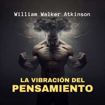 [Spanish] - La Vibración del Pensamiento