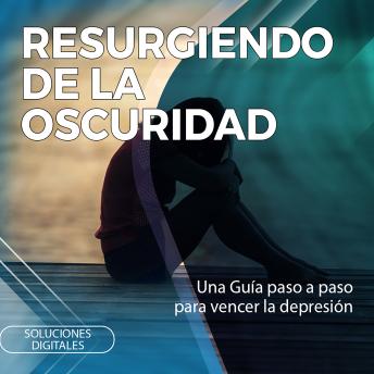 Download Resurgiendo de la oscuridad by Soluciones Digitales