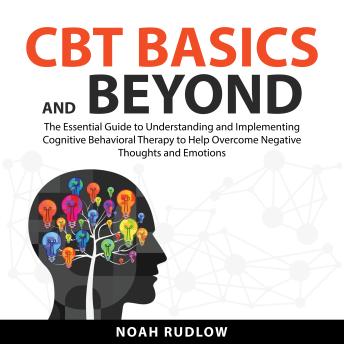 Download CBT Basics and Beyond by Noah Rudlow