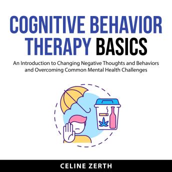 Download Cognitive Behavior Therapy Basics by Celine Zerth