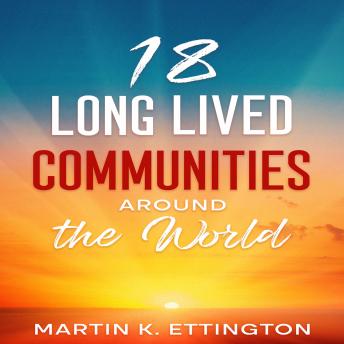 18 Long Lived Communities around the World