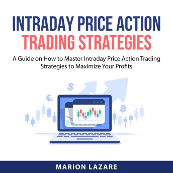 Intraday Price Action Trading Strategies