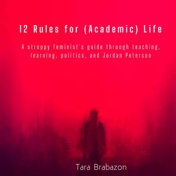 12 Rules for (Academic) Life