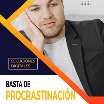 [Spanish] - Basta de Procrastinación