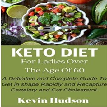 Keto Diet for Ladies Over The Age Of 60
