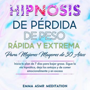[Spanish] - Hipnosis de pérdida de peso rápida y extrema para mujeres mayores de 30 años