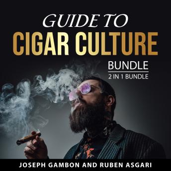 Guide to Cigar Culture Bundle, 2 in 1 Bundle: The Ultimate Cigar Book and Cigar Smoking