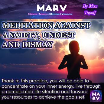 Meditation Against Anxiety, Unrest And Dismay
