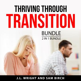 Thriving Through Transition Bundle, 2 in 1 Bundle