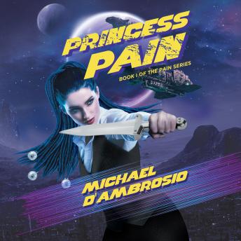 Princess Pain: Book I Of The Pain Series