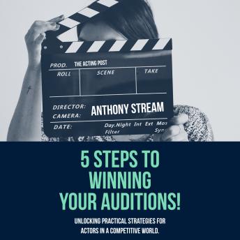 Download 5 Steps to Winning Your Auditions! by Anthony Stream