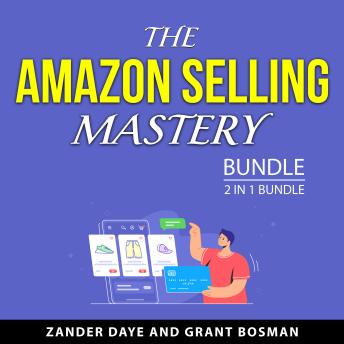 The Amazon Selling Mastery Bundle, 2 in 1 Bundle