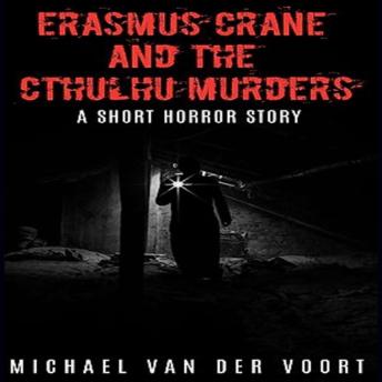 Erasmus Crane and The Cthulhu Murders