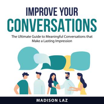 Improve Your Conversations