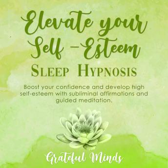 Elevate Your Self-Esteem Sleep Hypnosis