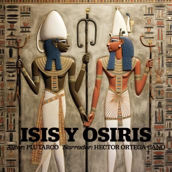 Isis Y Osiris: Los Misterios de la Iniciación