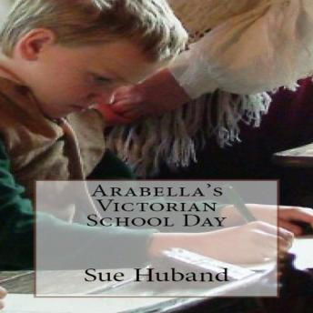 Arabella's Victorian School Day
