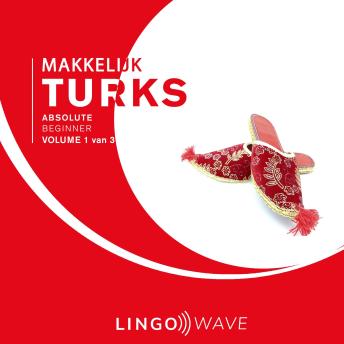 Download Makkelijk Turks - Absolute beginner - Volume 1 van 3 by Lingo Wave