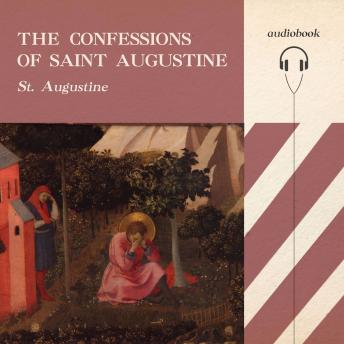 The Confessions of Saint Augustine, Bishop of Hippo