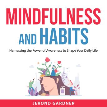 Mindfulness and Habits
