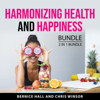 Harmonizing Health and Happiness Bundle, 2 in 1 Bundle