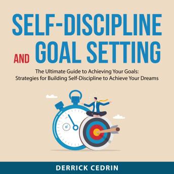 Self-Discipline and Goal Setting