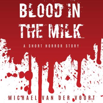 Blood In The Milk