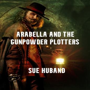 Arabella and The Gunpowder Plotters