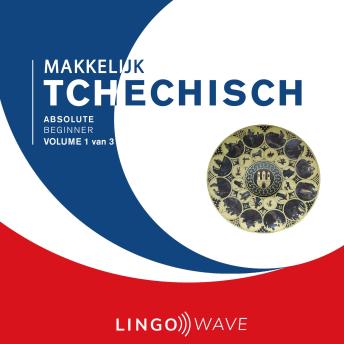 Download Makkelijk Tchechisch - Absolute beginner - Volume 1 van 3 by Lingo Wave