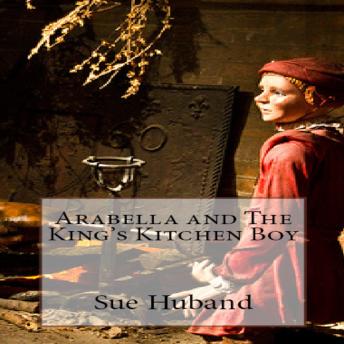 Arabella and The King's Kitchen Boy