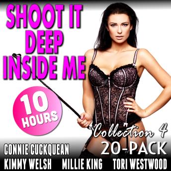 Shoot It Deep Inside Me 20-Pack : Collection 4