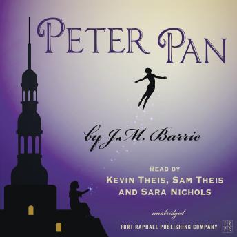 Peter Pan by J.M. Barrie - Unabridged