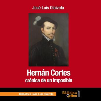 [Spanish] - Hernán Cortes, crónica de un imposible