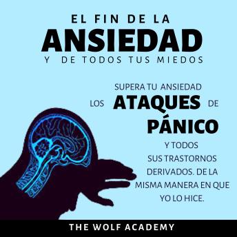 El fin de la Ansiedad y de todos tus miedos